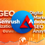 全球 GEO 优化市场格局重塑 Adobe 收购 Semrush 搜索引擎可见性管理新生态